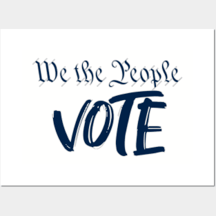 We the people vote Posters and Art